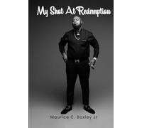 My Shot at Redemption: A Story of Resilience and Transformation