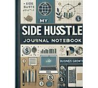 MY SIDE HUSTLE JOURNEY NOTEBOOK