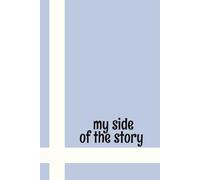 My Side of the Story: Lined Journal Notebook for Women College Ruled 6x9 Inches