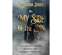 My Side of the Sun: A free-verse poetry collection unearthed from the notebooks of a ’90s teen writer