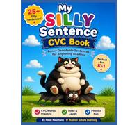 My Silly Sentence CVC Book: Funny Decodable Sentences for Beginning Readers (Ages 4-7) (Silly Sentences Learning Series)