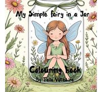 My Simple Fairy in A Jar: Colouring Book