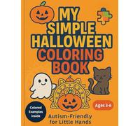 My Simple Halloween Mandala Book: Easy Autism-Friendly Designs for Kids Ages 3-6: 30 Fun Pages with Pumpkins, Ghosts & Cats | Bold Outlines for Stress-Free Coloring