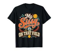 My Sissy is On That Field Softbol Sister Funny Baseball Camiseta