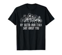 My Sister and I Talk Shit About You Funny Sisters Big Sister Camiseta