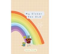 My Sister Has DLD: Support, Tips & Strategies for SIBLINGS of Children Living With Developmental Language Disorder (DLD)