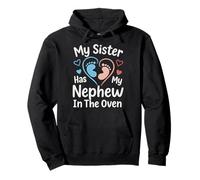 My Sister Has My Nephew In The Oven Sudadera con Capucha
