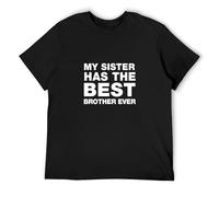 My Sister Has The Best Brother Ever Men's Cotton T-Shirt Black Shirt Top tee M