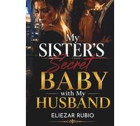 My Sister’s Secret Baby with My Husband: A Marriage Built on Lies and a Betrayal Too Close to Home
