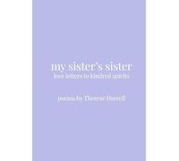 My Sister’s Sister: Love Letters to Kindred Spirits