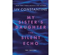 My Sister's Daughter and Silent Echo: Two Thrillers