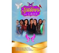 MY SISTER'S IN GRIEF: THE UNSPOKEN LANGUAGE OF GRIEVING MOTHERS