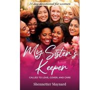 My Sister's Keeper: Called to Love, Cover, and Care