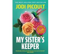 My Sister's Keeper: the gripping and hugely emotional tear-jerker from the bestselling author of Mad Honey