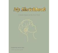 My Sketchbook: A Quiet Space at My Own Pace: A Creative Journal for Deaf and Hard of Hearing Adults (The Yara Series)