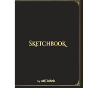My Sketchbook - Classic Black Cover Drawing Notebook for Artists, Designers, and Students | Premium Blank Paper | Art Sketch Pad 8.5x11: Minimalist ... for drawing, journaling, and design ideas