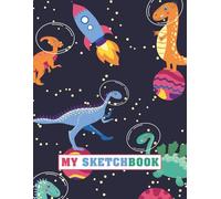 My Sketchbook - Dinosaurs in Space