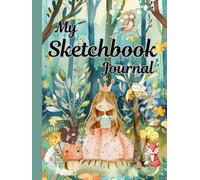 My Sketchbook Journal (8.5x11in): Cute Fairytale Princess Doodle and Drawing Notebook For Girls