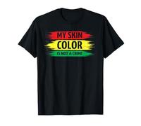 My Skin Color Is Not A Crime Black History Month Camiseta