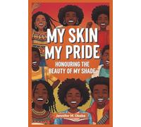 MY SKIN, MY PRIDE: Honouring the beauty of my shade