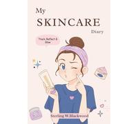 My Skincare Diary: A Guided Journal to Track, Reflect & Glow - best gift for mom, daughter, wife and loved one's