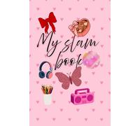 My Slam Book: Capture Memories, Secrets, and Friendship Forever