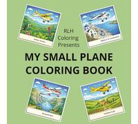 MY SMALL PLANE COLORING BOOK: Your Personal Flight Plan for Relaxation and Fun