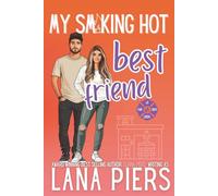 My Smoking Hot Best Friend (Lit Creek Fire Department)