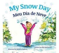 My Snow Day: Meu Dia de Neve : Babl Children's Books in Portuguese and English
