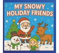My Snowy Holiday Friends: A cute and Cozy Winter Coloring Book for Kids