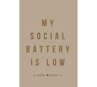 My Social Battery Is Low: Cute Lined Journal for Quiet People | 6x9 Inches, 100 Pages | Matte Softcover Notebook for Writing, Journaling and Daily Notes