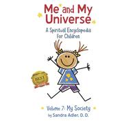 My Society Volume 7 (ME AND MY UNIVERSE: A SPIRITUAL ENCYCLOPEDIA FOR CHILDREN)