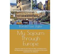 My Sojourn Through Europe: How the draft for the Vietnam War and Maharishi's TM Movement inadvertently contributed to the travel experience of a lifetime.