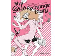 My Solo Exchange Diary Vol. 1: The Sequel to My Lesbian Experience With Loneliness: 2