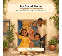 My Somali Home: Gurigayga Soomaaliyeed: A Somali-English First Words Picture Book for Children (SomaliReads Bilingual Books for Children)