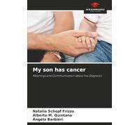 My son has cancer: Meanings and Communication about the Diagnosis