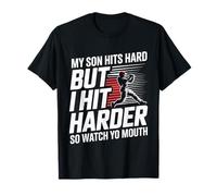 My Son Hits Hard But I Hit Harder So Watch Yo Mouth |- Camiseta