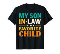 My Son In Law Is My Favorite Child Mothers Funny Fathers Day Camiseta