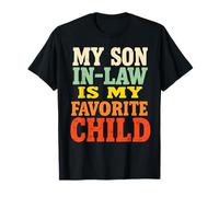 My Son In Law Is My Favorite Child Mothers Funny Fathers Day Camiseta
