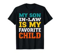 My Son In Law Is My Favorite Child Mothers Funny Fathers Day Camiseta