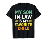 My Son In Law Is My Favorite Child Mothers Funny Fathers Day Camiseta