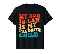 My Son In Law Is My Favorite Child Retro Funny Fathers Day Camiseta
