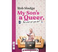 My Son's a Queer (But What Can You Do?) (NHB Modern Plays)