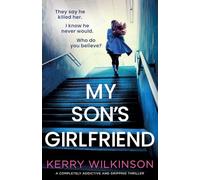 My Son's Girlfriend: A completely addictive and gripping thriller