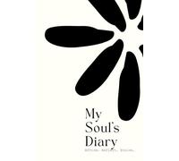 My Soul Diary: A Motivational Journal, Positive Words and Affirmations