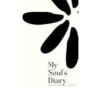 My Soul Diary: A Motivational Journal, Positive Words and Affirmations