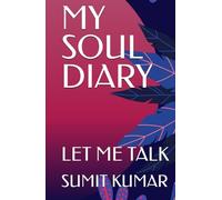 MY SOUL DIARY: LET ME TALK
