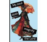 My soul doth magnify the Lord 3 Notebook
