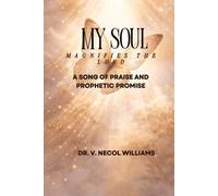 My Soul Magnifies the Lord: A Song of Praise and Prophetic Promise