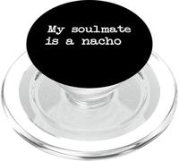 My soulmate is a nacho Funny Nacho Minimalista Typewriting PopSockets PopGrip para MagSafe